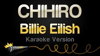 Billie Eilish  CHIHIRO Karaoke Version [upl. by Enrobyalc]