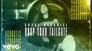 Chase McDaniel  Drop Your Tailgate Acoustic  Audio [upl. by Julina]