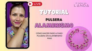 EnVivo con Landa Nro 5  Pulsera en alambrismo [upl. by Adnawat]