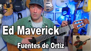 Fuentes de Ortiz  Ed Maverick  Tutorial En Guitarra [upl. by Airemahs]