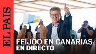 DIRECTO  Feijóo en Canarias junto al presidente del Gobierno local Fernando Clavijo  EL PAÍS [upl. by Richards]