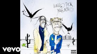 HUNCHO JACK Travis Scott Quavo  Where U From Audio [upl. by Aehr]