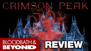 Crimson Peak Movie Review [upl. by Dranoc682]