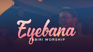 EYEBANA TABIRI WORSHIP AC MOISE MUYUMBA [upl. by Icat272]