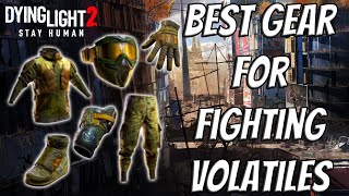 Nerfed In 112 Easily Get The Best Gear Against Volatiles In Dying Light 2 [upl. by Gelman]