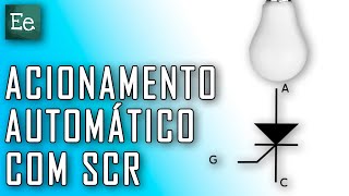 Ee  Acionamento automático com SCR  Eletrônica 13 [upl. by Rahel]