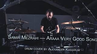 Samir Mezrahi  A a a a a Very Good Song  Drum Cover [upl. by Aerbma973]