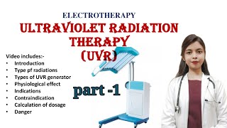 Ultraviolet radiation therapy UVR part 1 production  types of lamps  physiological effect [upl. by Valora]