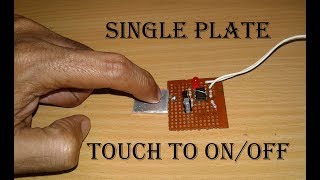 How To Make a Touch Switch  Single plate Touch switch Circuit  Touch to On off circuit [upl. by Rimaa866]