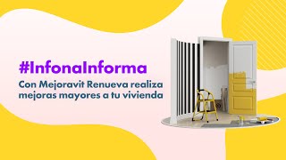 InfonaInforma Con Mejoravit Renueva realiza mejoras mayores a tu vivienda [upl. by Portugal]