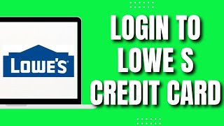 How To Login to Lowes Credit Card Account New amp Easy 2023 [upl. by Liuka]