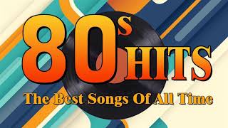 Nonstop 80s Greatest Hits Best Oldies Songs Of 1980s Greatest 80s Music Hits [upl. by Tanaka]