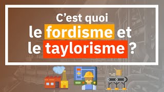 Définition  Cest quoi le TAYLORISME amp le FORDISME [upl. by Campney]