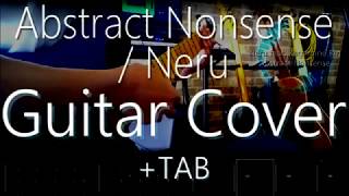 【うごくtab】アブストラクト・ナンセンスNeruを弾いてみた！Neru  Abstract Nonsense Guitar Cover amp TAB [upl. by Hekker]