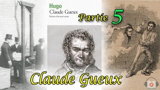 Livre audio Claude Gueux de Victor Hugo Partie 5 [upl. by Imaj929]