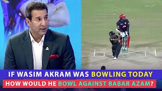 If WasimAkram was bowling today how would he bowl against BabarAzam [upl. by Lindsy]