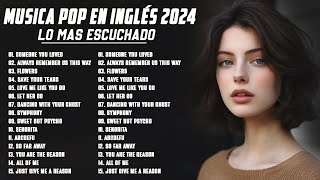 Musicas Internacionais Mais Tocadas 2024 🟢 Top 100 Acustico Músicas Internacionais Pop 2024 [upl. by Clare626]