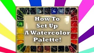 How to Set Up a Full Watercolor Palette [upl. by Loma]