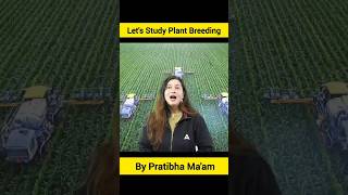 Lets study Plant Breeding by Pratibha Maam Part1 agricultureadda247 entomology ibps ibpsafo [upl. by Isnam896]