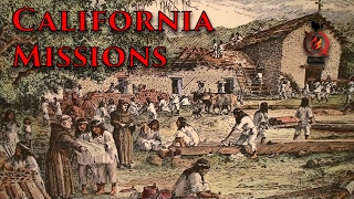 The Mission System  California History ep2 [upl. by Powder]