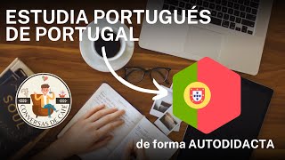 COMO ESTUDIAR PORTUGUÉS DE PORTUGAL DE FORMA AUTODIDACTA Tips y consejos prácticos [upl. by Nel67]