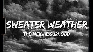 ♪ The Neighbourhood  Sweater Weather  slowed amp reverb Lyrics [upl. by Dragon]