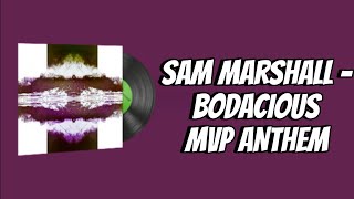 Sam Marshall  Bodacious MVP ANTHEM CS2 MUSIC KIT [upl. by Retrak]