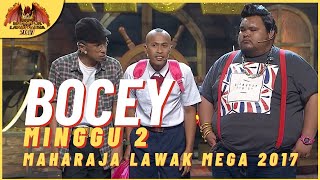 Persembahan Penuh BOCEY EP 2  MAHARAJA LAWAK MEGA 2017 [upl. by Townie]