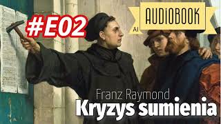 Kryzys sumienia E02 audiobook Cena sumienia cz1 [upl. by Maurie]