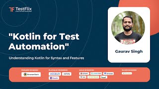 Kotlin for Test Automation  Kotlin Syntax amp Features  Gaurav Singh  TestFlix 2022 [upl. by Znerol981]