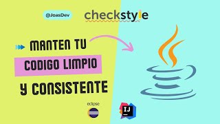 Mantén tu Código Limpio y Consistente  Checkstyle ✏️ [upl. by Benoite]