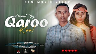 Amanuel Sisay  QAROO KOO New Ethiopian Afaan Oromo Music video 2024 Official Video [upl. by Gwenore812]