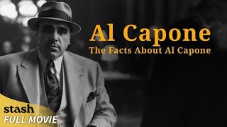 Al Capone The Facts about Al Capone  Biographical Documentary  Full Movie  Legendary Mafia [upl. by Avirt833]