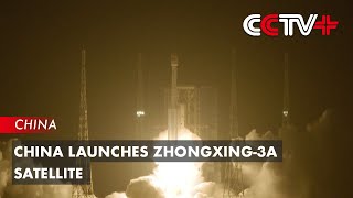 China Launches Zhongxing3A Satellite [upl. by Acirne]