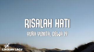 Yura Yunita Dewa 19  Risalah Hati Video Lirik [upl. by Krenn]