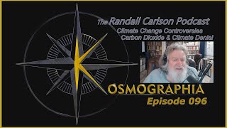 Ep096 CO2 Benefits  Cranky Climate Deniers  Social Control Kosmographia Randall Carlson Podcast [upl. by Enoch]