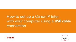 How to set up your Canon printer with your computer using a USB cable connection [upl. by Roz]