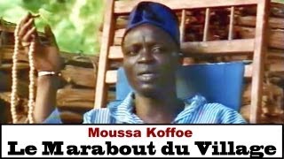 Moussa Koffoe  Le Marabout du Village [upl. by Nnyrat]