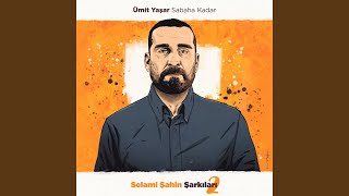 Sabaha Kadar Selami Şahin Şarkıları 2 [upl. by Rokach]