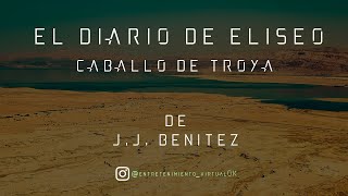 El Diario de Eliséo  Caballo de Troya de JJ Benítez  Parte Nº1 Voz Digital [upl. by Anerys]