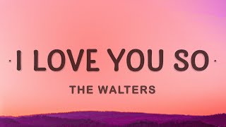 The Walters  I Love You So Lyrics [upl. by Jonas86]