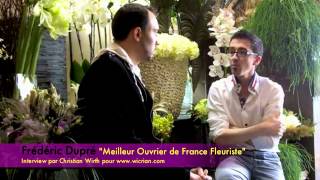 Frédéric Dupré Meilleur Ouvrier de France Fleuriste [upl. by Bellamy572]