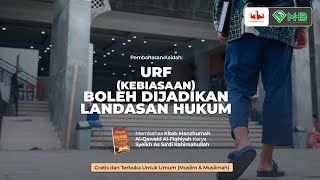 URF Kebiasaan Boleh Dijadikan Landasan Hukum  Ustadz Dr Muhammad Haikal Ali Basyarahil [upl. by Claybourne165]