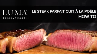 Le steak parfait cuit à la poêle  HOW TO [upl. by Adlesirhc]