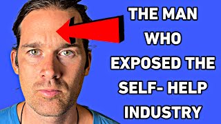 THE MAN WHO EXPOSED SELFHELP [upl. by Cchaddie]