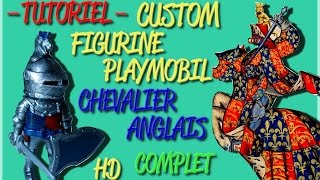 CUSTOM FIGURINE PLAYMOBIL CHEVALIER ANGLAIS  COMPLET  TUTORIEL PLAYMOBIL MAQUETTE [upl. by Ogata]