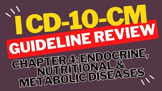 ICD10CM Guideline Review Chapter 4 Endocrine Nutritional amp Metabolic Diseases [upl. by Giesser]