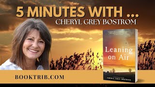 5 Minutes With  Cheryl Grey Bostrom [upl. by Shirk74]