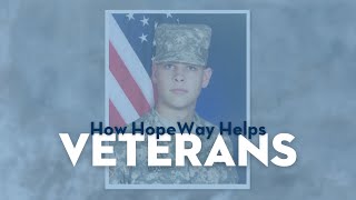 How HopeWay Helps Veterans [upl. by Dulci13]