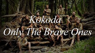 Commonwealth of Australia  Kokoda  Only The Brave Ones [upl. by Maddocks]